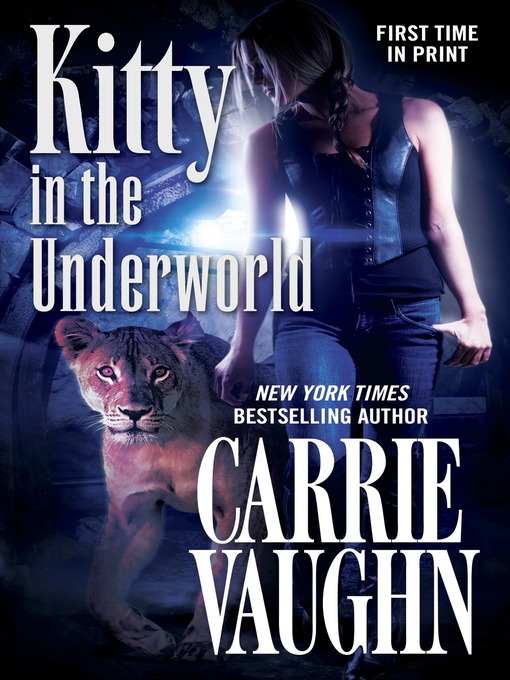 Title details for Kitty in the Underworld by Carrie Vaughn - Wait list